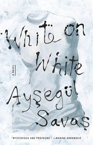 White on White Paperback by Aysegul Savas