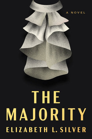 The Majority: A Novel Hardcover by Elizabeth L. Silver