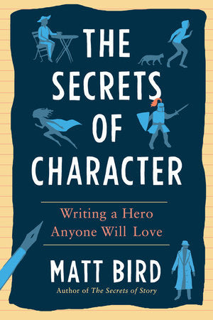 The Secrets of Character Paperback by Matt Bird