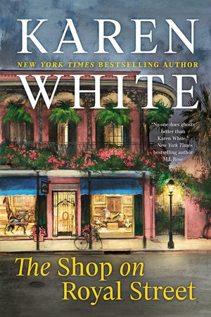 The Shop on Royal Street Paperback by Karen White