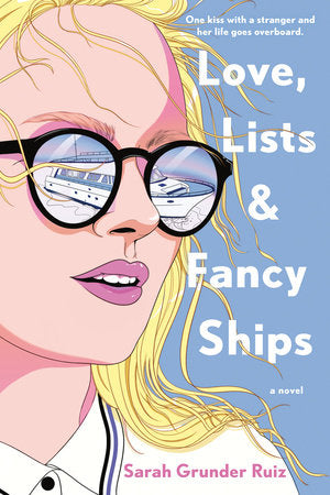 Love, Lists, and Fancy Ships Paperback by Sarah Grunder Ruiz