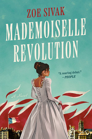 Mademoiselle Revolution Paperback by Zoe Sivak