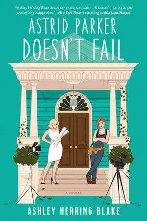 Astrid Parker Doesn't Fail Paperback by Ashley Herring Blake