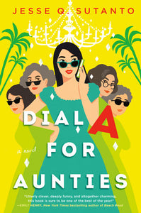 Dial A for Aunties Hardcover by Jesse Q. Sutanto