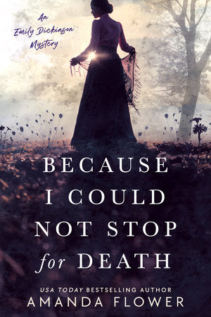 Because I Could Not Stop for Death Paperback by Amanda Flower