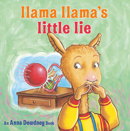 Llama Llama's Little Lie Hardcover by Anna Dewdney; Illustrated by JT Morrow