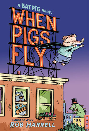 Batpig: When Pigs Fly Hardcover by Rob Harrell