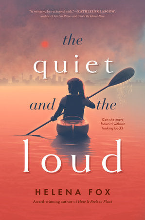 The Quiet and the Loud Hardcover by Helena Fox