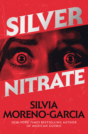 Silver Nitrate Hardcover by Silvia Moreno-Garcia