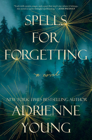 Spells for Forgetting: A Novel Hardcover by Adrienne Young