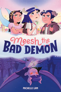 Meesh the Bad Demon #1: (A Graphic Novel) Hardcover by Michelle Lam