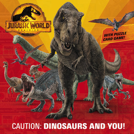 Caution: Dinosaurs and You! (Jurassic World Dominion) Paperback by Rachel Chlebowski; illustrated by Random House