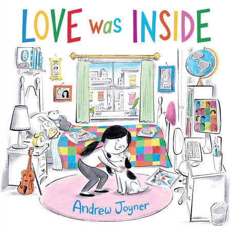 Love Was Inside Hardcover by Andrew Joyner