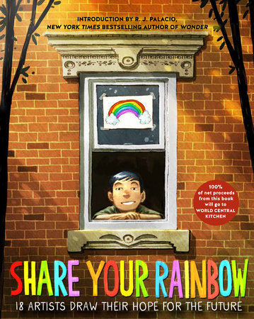 Share Your Rainbow Paperback by Various; Introduction by R. J. Palacio