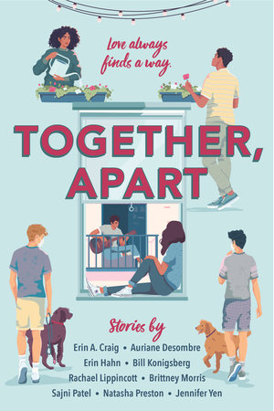 Together, Apart Paperback by Erin A. Craig, Auriane Desombre, Erin Hahn, Bill Konigsberg, Rachael Lippincott, Brittney Morris, Sajni Patel, and Natasha Preston, Jennifer Yen