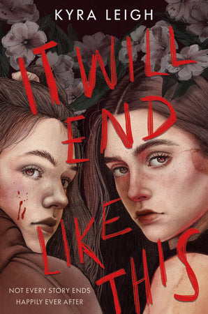 It Will End Like This Paperback by Kyra Leigh