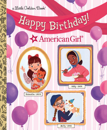 Happy Birthday! (American Girl) Hardcover by Rebecca Mallary; illustrated by Zhen Liu