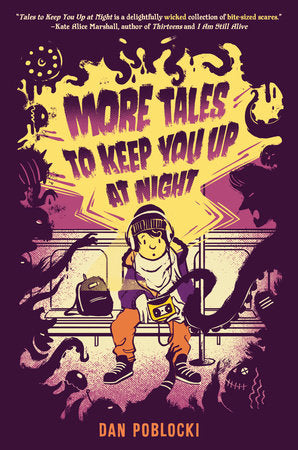 More Tales to Keep You Up at Night Hardcover by Dan Poblocki; Illustrated by Marie Bergeron