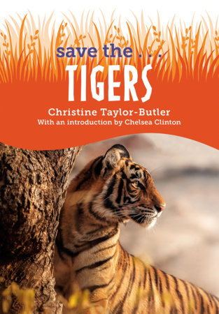 Save the...Tigers Paperback by Christine Taylor-Butler and Chelsea Clinton