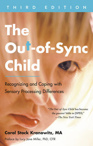 The Out-of-Sync Child, Third Edition Paperback by Carol Stock Kranowitz