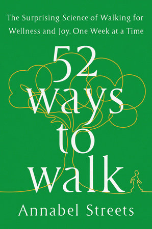 52 Ways to Walk Hardcover by Annabel Streets