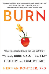 Burn Paperback by Herman Pontzer, PhD