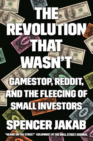 The Revolution That Wasn't Hardcover by Spencer Jakab