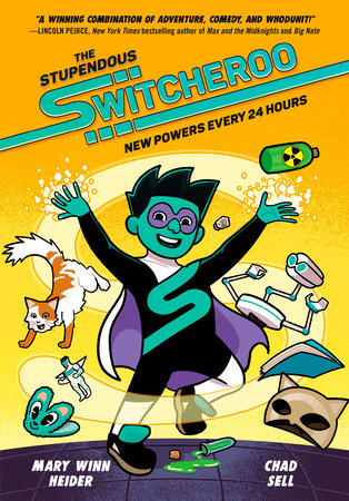 The Stupendous Switcheroo Hardcover by Mary Winn Heider and Chad Sell