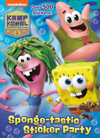 Sponge-tastic Sticker Party (Kamp Koral: SpongeBob's Under Years) Paperback by Golden Books; illustrated by Golden Books
