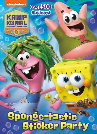 Sponge-tastic Sticker Party (Kamp Koral: SpongeBob's Under Years) Paperback by Golden Books; illustrated by Golden Books