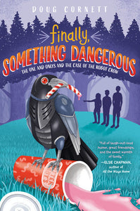 Finally, Something Dangerous Hardcover by Doug Cornett