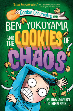 Ben Yokoyama and the Cookies of Chaos Hardcover by Matthew Swanson