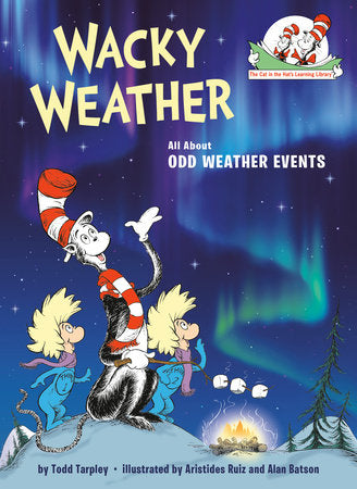Wacky Weather Hardcover by Todd Tarpley; illustrated by Aristides Ruiz and Alan Batson