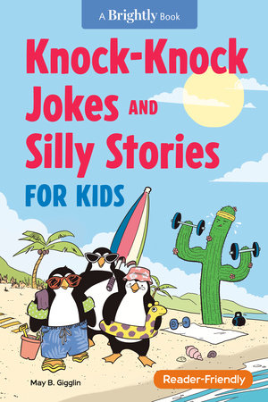 Knock-Knock Jokes and Silly Stories for Kids Paperback by May B. Gigglin