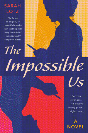 The Impossible Us Paperback by Sarah Lotz