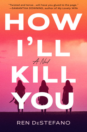 How I'll Kill You Hardcover by Ren DeStefano