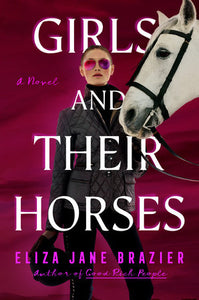 Girls and Their Horses Hardcover by Eliza Jane Brazier