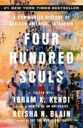 Four Hundred Souls Paperback by Edited by Ibram X. Kendi and Keisha N. Blain
