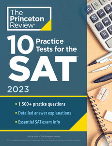 10 Practice Tests for the SAT, 2023 Paperback by The Princeton Review