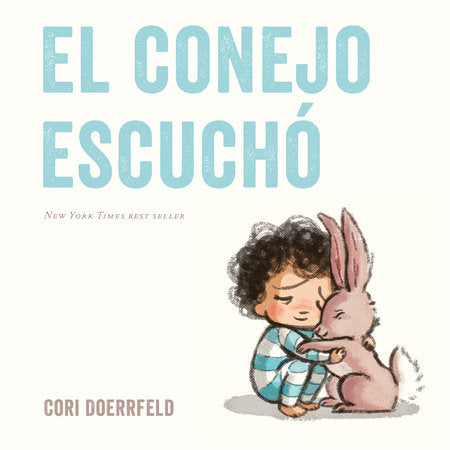 El conejo escuchó Paperback by Cori Doerrfeld; translated by Andrea Montejo