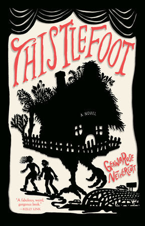 Thistlefoot: A Novel Hardcover by GennaRose Nethercott