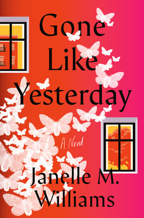 Gone Like Yesterday Hardcover by Janelle M. Williams