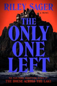 The Only One Left Paperback by Riley Sager