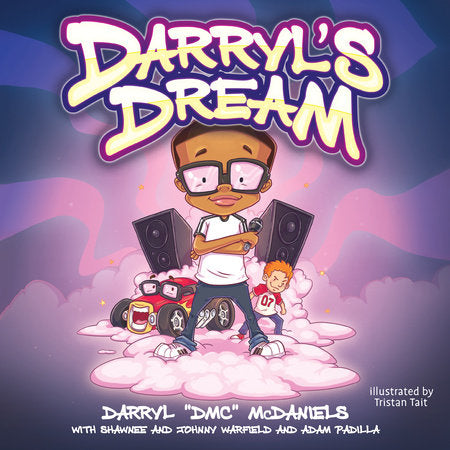 Darryl's Dream Hardcover by Darryl "DMC" McDaniels, Shawnee Warfield, Johnny Warfield, and Adam Padilla; illustrated by Tristan Tait