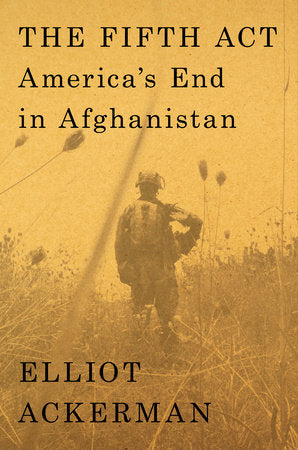The Fifth Act Hardcover by Elliot Ackerman