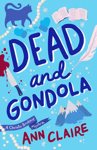 Dead and Gondola Paperback by Ann Claire