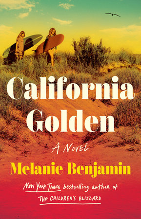 California Golden: A Novel Hardcover by Melanie Benjamin