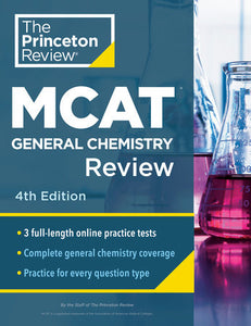 Princeton Review MCAT General Chemistry Review, 4th Edition Paperback by The Princeton Review