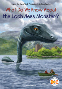 What Do We Know About the Loch Ness Monster? Paperback by Steve Korté; Illustrated by Andrew Thomson