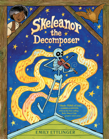 Skeleanor the Decomposer: A Graphic Novel Hardcover by Emily Ettlinger (Author, Illustrator